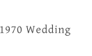 1970 Wedding