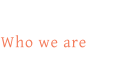 Who we are