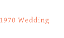 1970 Wedding